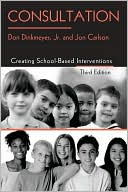 Book cover image of Consultation: Creating School-Based Interventions by Don Dinkmeyer