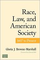 Book cover image of Race, Law, and American Society: 1607 to Present by Gloria J. Browne-Marshall