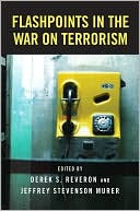 Book cover image of Flashpoints in the War on Terrorism by Derek S. Reveron