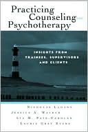 Nicholas Ladany: Experiencing Counseling and Psychotherapy: Insights from Psychotherapy Trainees, their Clients, and their Supervisors