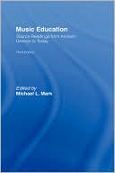 Michael L. Mark: Music Education