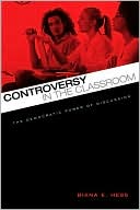 Diana E. Hess: Controversy in the Classroom: The Democratic Power of Discussion