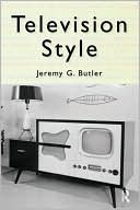 Book cover image of Television Style by Jeremy G. Butler