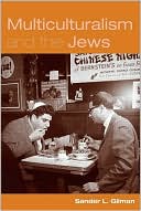 Book cover image of Multiculturalism and the Jews by Sander L. Gilman