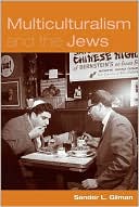 Book cover image of Multiculuralism and the Jews by Sander L. Gilman