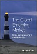 Vladimir Kvint: The Global Emerging Market: Strategic Management and Economics