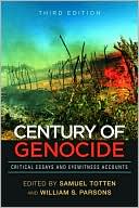 Book cover image of Century of Genocide: Critical Essays and Eyewitness Accounts, Vol. 3 by Samuel Totten