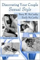 Barry McCarthy: Discovering Your Couple Sexual Style: The Key to Sexual Satisfaction