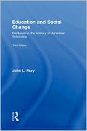 John L. Rury: Education and Social Change