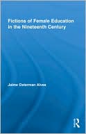 Jaime Alves: Fictions of Female Education in the Nineteenth Century