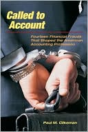 Book cover image of Called to Account: Fourteen Financial Frauds that Shaped the American Public Accounting Profession by Paul M Clikeman