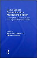 Book cover image of Home-School Connections in a Multicultural Society: Learning from and with Culturally and Linguistically Diverse Families by Maria Luiza Dantas