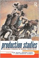 Vicki Mayer: Production Studies: Cultural Studies of Media Industries