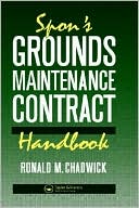 Book cover image of Spon's Grounds Maintenance Contract Handbook by Ronald M. Chadwick