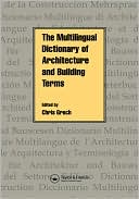 Book cover image of Multilingual Dictionary of Architecture and Building Terms by Chris Grech