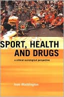 Ivan Waddington: Sport, Health and Drugs