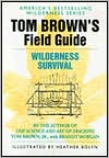 Tom Brown: Tom Brown's Guide to Wilderness Survival