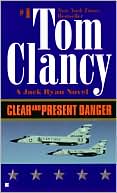 Book cover image of Clear and Present Danger by Tom Clancy