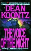 Book cover image of The Voice of the Night by Dean Koontz