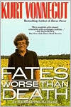 Kurt Vonnegut: Fates Worse than Death: An Autobiographical Collage of the 1980s