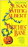 Susan Wittig Albert: Witches' Bane (China Bayles Series #2)