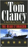 Book cover image of The Bear and the Dragon by Tom Clancy