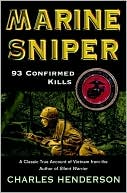 Book cover image of Marine Sniper: 93 Confirmed Kills by Charles Henderson