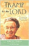 Corrie ten Boom: Tramp for the Lord: The Unforgettable True Story of Faith and Survival