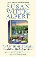 Susan Wittig Albert: An Unthymely Death and Other Gardening Mysteries