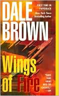 Book cover image of Wings of Fire (Patrick McLanahan Series #10) by Dale Brown