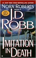 J. D. Robb: Imitation in Death (In Death Series #17)