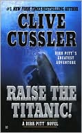 Book cover image of Raise the Titanic! (Dirk Pitt Series #3) by Clive Cussler