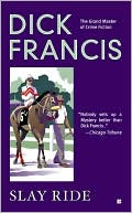 Dick Francis: Slay Ride