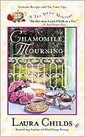 Book cover image of Chamomile Mourning (Tea Shop Series #6) by Laura Childs