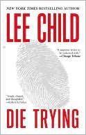 Book cover image of Die Trying (Jack Reacher Series #2) by Lee Child