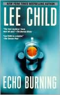 Lee Child: Echo Burning (Jack Reacher Series #5)