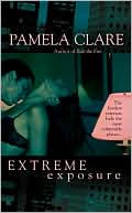 Pamela Clare: Extreme Exposure