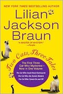 Lilian Jackson Braun: Two Cats, Three Tales