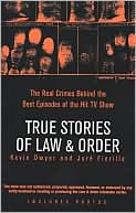 Book cover image of True Stories of Law and Order: The Real Crimes Behind the Best Episodes of the Hit TV Show by Kevin Dwyer