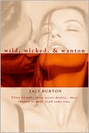Jaci Burton: Wild, Wicked, and Wanton