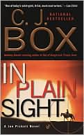 C. J. Box: In Plain Sight (Joe Pickett Series #6)