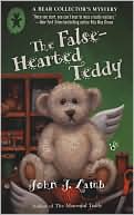 Book cover image of The False-Hearted Teddy: A Bear Collector's Mystery by John J. Lamb
