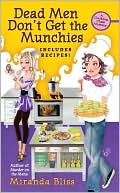 Book cover image of Dead Men Don't Get the Munchies (Cooking Class Mystery Series #3) by Miranda Bliss