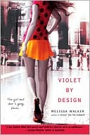 Book cover image of Violet by Design by Melissa Walker