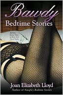 Book cover image of Bawdy Bedtime Stories by Joan Elizabeth Lloyd