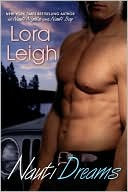 Lora Leigh: Nauti Dreams (Nauti Series #3)