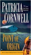 Book cover image of Point of Origin (Kay Scarpetta Series #9) by Patricia Cornwell
