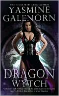 Yasmine Galenorn: Dragon Wytch (Sisters of the Moon Series #4)