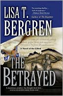 Book cover image of The Betrayed: A Novel of the Gifted by Lisa T. Bergren