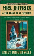 Emily Brightwell: Mrs. Jeffries and the Feast of St. Stephen (Mrs. Jeffries Series #23)